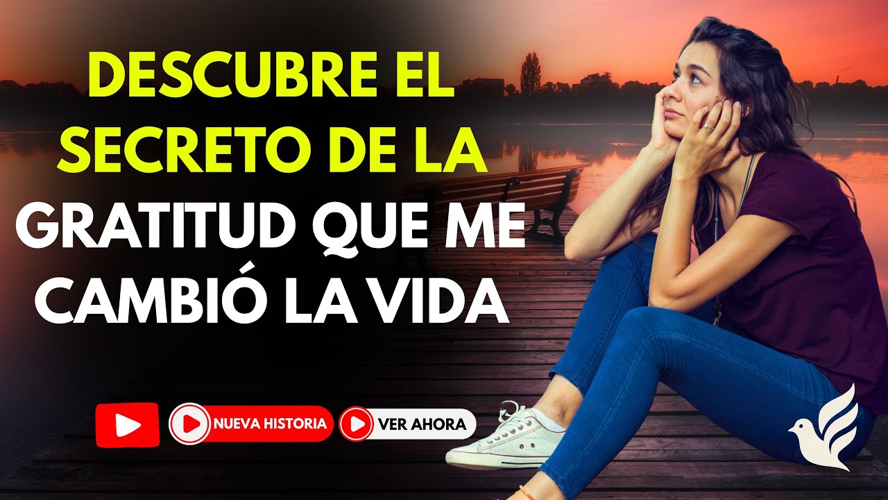 Descubre el SECRETO de la Gratitud que me Cambió la Vida - YouTube