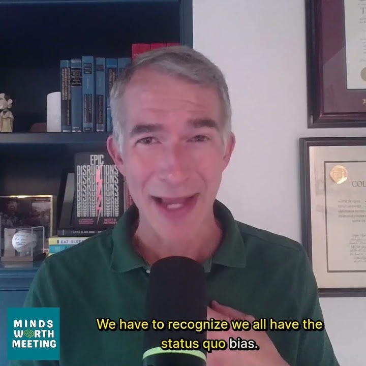 Overcoming Status Quo Bias | Scott D. Anthony on the Minds Worth Meeting  #podcast