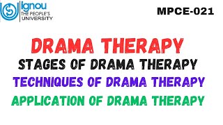 Drama Therapy l Stages of Drama Therapy l Techniques and Application of Drama Therapy (MPC-006)