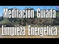 Meditacin guiada limpieza energtica