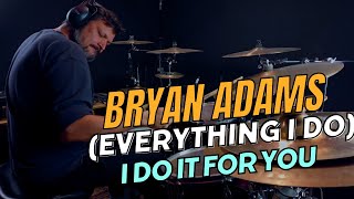 Bryan Adams Everything I Do I Do It for You (Drumcover)