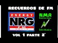 RECUERDO DE LOS 90&#39; DE FM 101.1 &quot;ENERGY&quot; VOL 1 PARTE 2° (2020) MÚSICA N.M.R BUENOS AIRES.