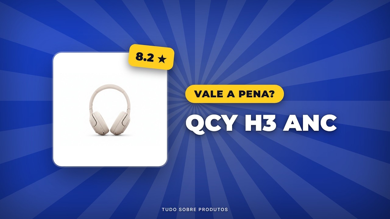 Capa do vídeo oficial: QCY H3 ANC: Vale a Pena em 2026? Análise Completa e Detalhada!