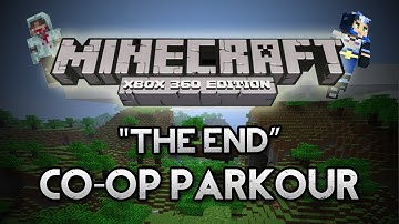 Minecraft: Xbox 360 Edition - "The End" Co-Op Part 1 (Custom Parkour Map)