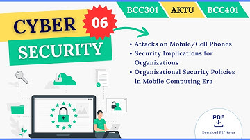 Attacks on Mobile/Cell Phones | Organisational Security Policies in Mobile Computing Era |  AKTU