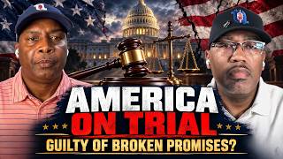 NEW EPISODE  | 🎙️ America on Trial: Guilty of Broken Promises?