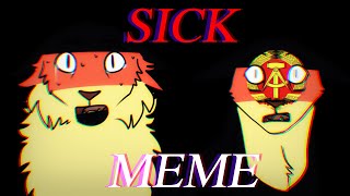 SICK meme countrycats