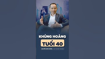 KHỦNG HOẢNG TUỔI 40 #nlp #nguyenxuanhuong #phattrienbanthan #nlpcoach #lifecoach #shortvideo #shorts