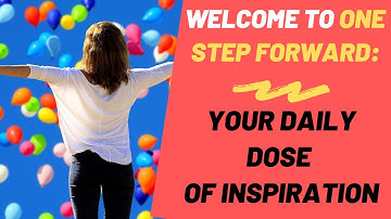 Welcome to One Step Forward: Your Daily Dose of Inspiration #motivation #personaldevelopment