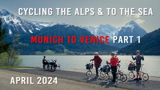 Cycling across the alps and to the sea - Munich to Venice, Part 1