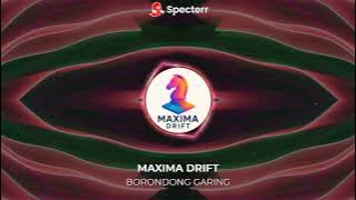 BORONDONG GARING | EDM VERSION by MAXIMA DRIFT