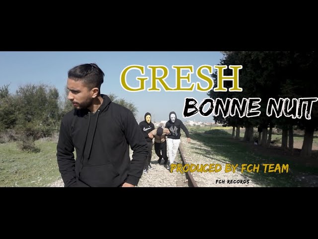 Gresh - Bonne Nuit ( Official Music Video) class=