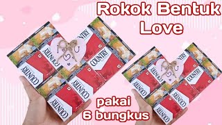 Cara membuat rokok bentuk love | ide kado untuk cowok yang simple