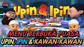 Makanan dan Minuman Buka Puasa Upin, Ipin dan Kawan Kawan