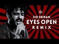 Sid sriram  eyes open konfused kid remix