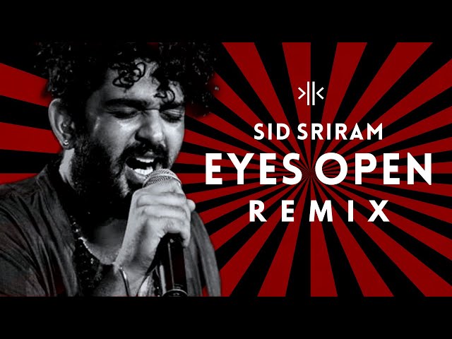 Sid Sriram - Eyes Open (Konfused kid Remix) class=