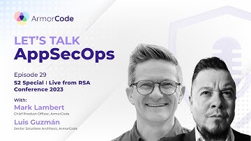 S2 Special | Live from RSA Conference 2023 | Let