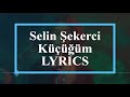 Selin Ећekerci KГјГ ГјДџГјm LYRICS Eng Subs Selin Ећekerci KГјГ ГјДџГјm LYRICS Eng Subs