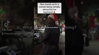 Man stands up for a woman being verbally abused by her boyfriend