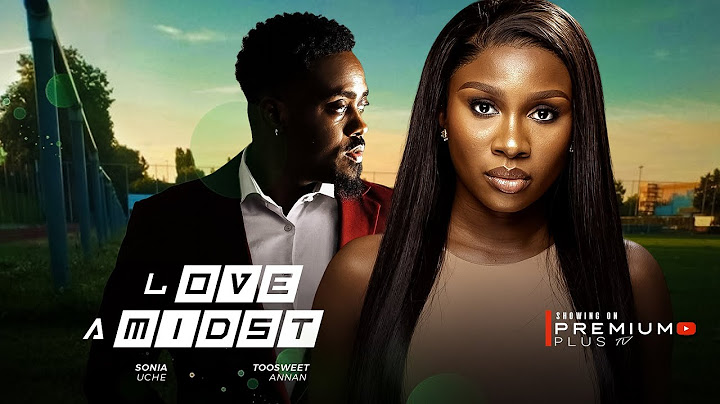 LOVE AMIDST - SONIA UCHE, TOOSWEET ANNAN LATEST NIGERIAN MOVIE