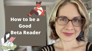 How to be a Good Beta Reader