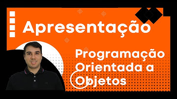 Apresentação - Programação Orientada a Objetos