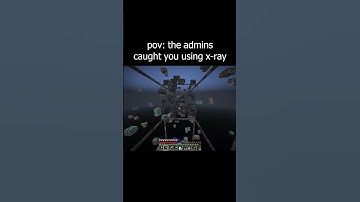 pov: the admins caught you using x-ray