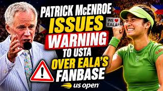 Patrick McEnroe ISSUES WARNING To USTA Over Alex Eala's Wild Fanbase Ahead of US Open