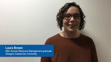 Laura Brown, "Why GCU" - MSc Human Resource Management