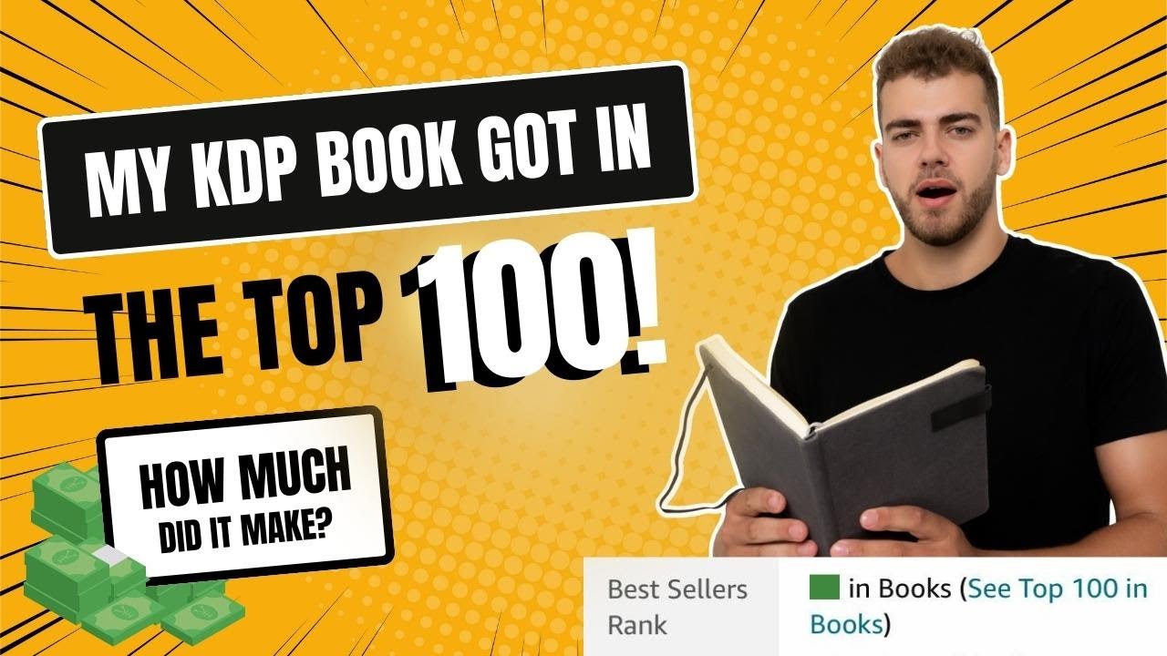 My KDP Book Got Inside The TOP 100 Of All Books On Amazon! - How Much ...