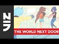 The World Next Door | Opening | VIZ