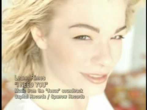 LeAnn Rimes - I Need You ( From Jesus- The Epic Mini Series soundtrack) Capitol/Sparrow Records.