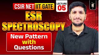 ESR Spectroscopy Lec 05 ⚡ CSIR NET - IIT GATE 🚀 Complete Inorganic Spectroscopy🔥