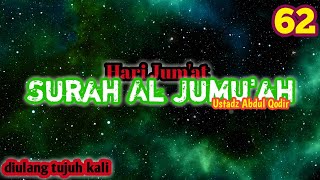Ustadz Abdul Qodir : Surah Al Jumu'ah