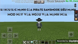 mod sở hữ sức mạnh của pirate sansmode siêu mạnh.