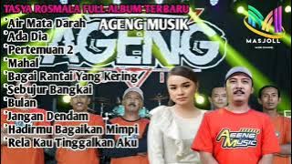 Tasya Rosmala Ft Ageng Musik AIR MATA DARAH,ADA DIA.