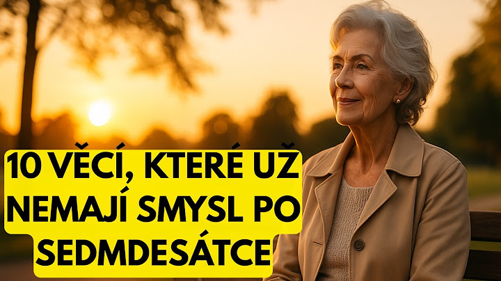 10 věcí, které po sedmdesátce už ztrácejí smysl