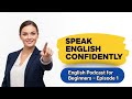 English Podcast for Beginners – Episode 1 | Learn English Speaking from Scratch