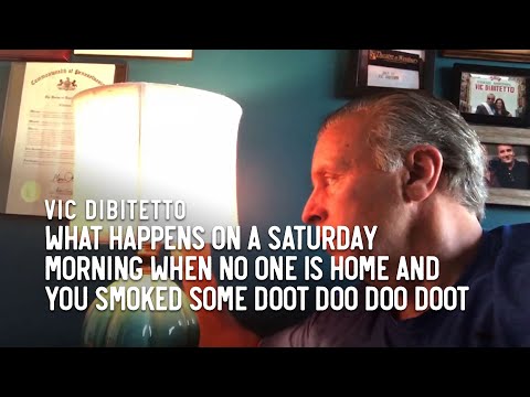 What happens on a Saturday morning when no one is home and you smoked some doot doo doo doot