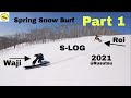 Slog 2021 waji  rei spring snow surf part 1 gentem snowsurf