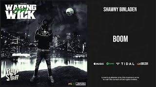 Shawny Binladen - ''Boom'' (Waiting on Wick)