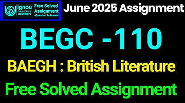 BEGC 110 Free Solved Assignment | ignou solved Assignment june 2025 Session