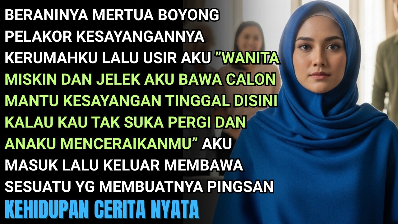 BERANINYA MERTUA SURUH SUAMIKU POLIGAMI BOYONG PLAKOR KERUAMHKU DIA TK TAHU AKU PEMILIK RUMAH-KUUSIR