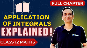 Class 12 Maths Chapter 8 | Applications of Integrals Full Chapter | CBSE 2025 Board