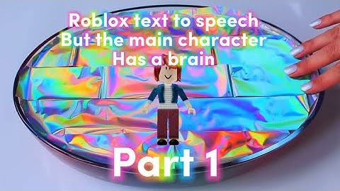 Roblox tekst-naar-spraak, maar het hoofdpersonage heeft een brein -Deel 1-