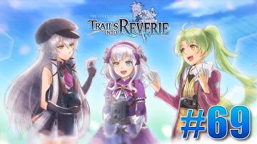 The Legend of Heroes: Trails into Reverie Part 69 - Vantage Masters (Nadia, Elise, Wazy & Lechter)