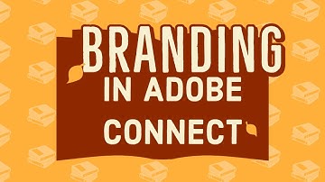 Brand Your Adobe Connect Account