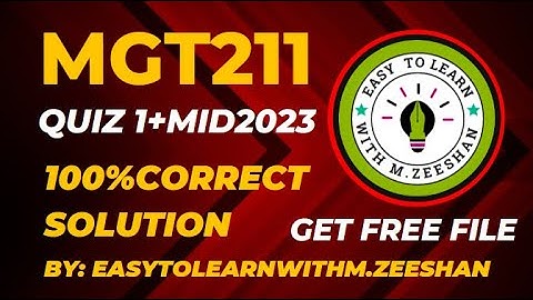 MGT211 QUIZ 1 || MGT211 QUIZ 1+MID2023 ||MGT211 QUIZ 1 2023 @zeeshaninstitute