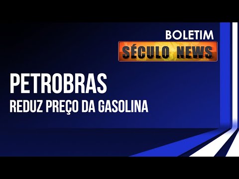 Petrobras reduz preço da gasolina | @RedeSeculo21 | Mulher.com | 20/07/2022