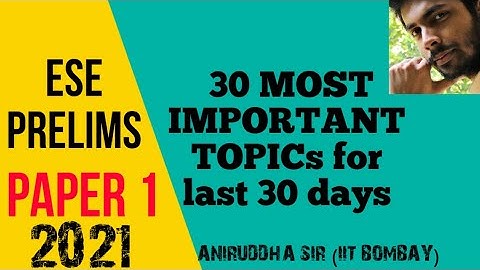 ESE PRELIMS PAPER 1 (2021) || LAST MINUTE SUGGESTION || ANIRUDDHA SIR (GradeUp) || IIT BOMBAY